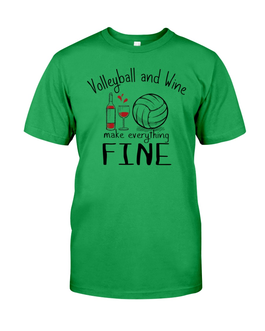 Volleyball And Wine Make Everything Fine Classic T-Shirt