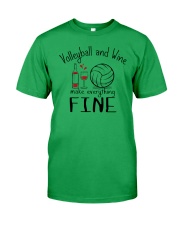 Volleyball And Wine Make Everything Fine Classic T-Shirt front