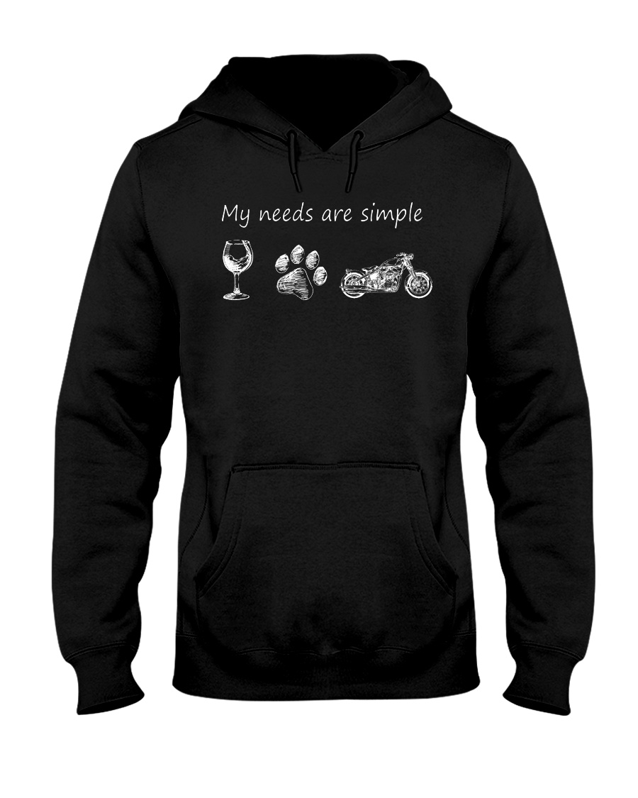 My Needs Are Simple Motorcycle Hooded Sweatshirt