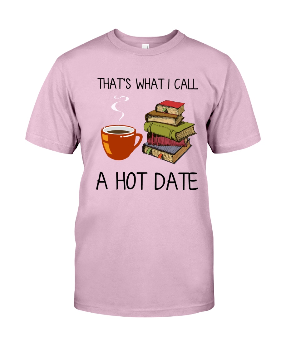 Book That's What I Call A Hot Date Classic T-Shirt