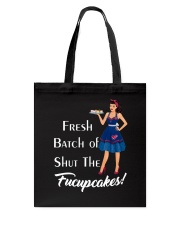 Fresh Batch of shut the fucupcakes Tote Bag thumbnail