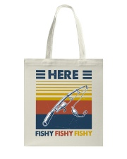 Fishing Here Fishy Fishy Fishy Tote Bag tile