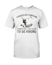 Just Need To Go Hiking Classic T-Shirt thumbnail