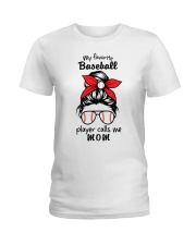 My Favorite Baseball Player Calls Me Mom NT347 Ladies T-Shirt tile