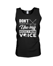 Don't Make Me Use My Hockey Mom Voice Unisex Tank thumbnail