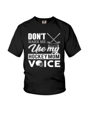 Don't Make Me Use My Hockey Mom Voice Youth T-Shirt thumbnail