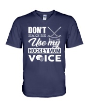 Don't Make Me Use My Hockey Mom Voice V-Neck T-Shirt thumbnail
