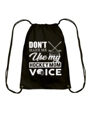 Don't Make Me Use My Hockey Mom Voice Drawstring Bag thumbnail