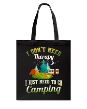 I just need to go camping Tote Bag thumbnail