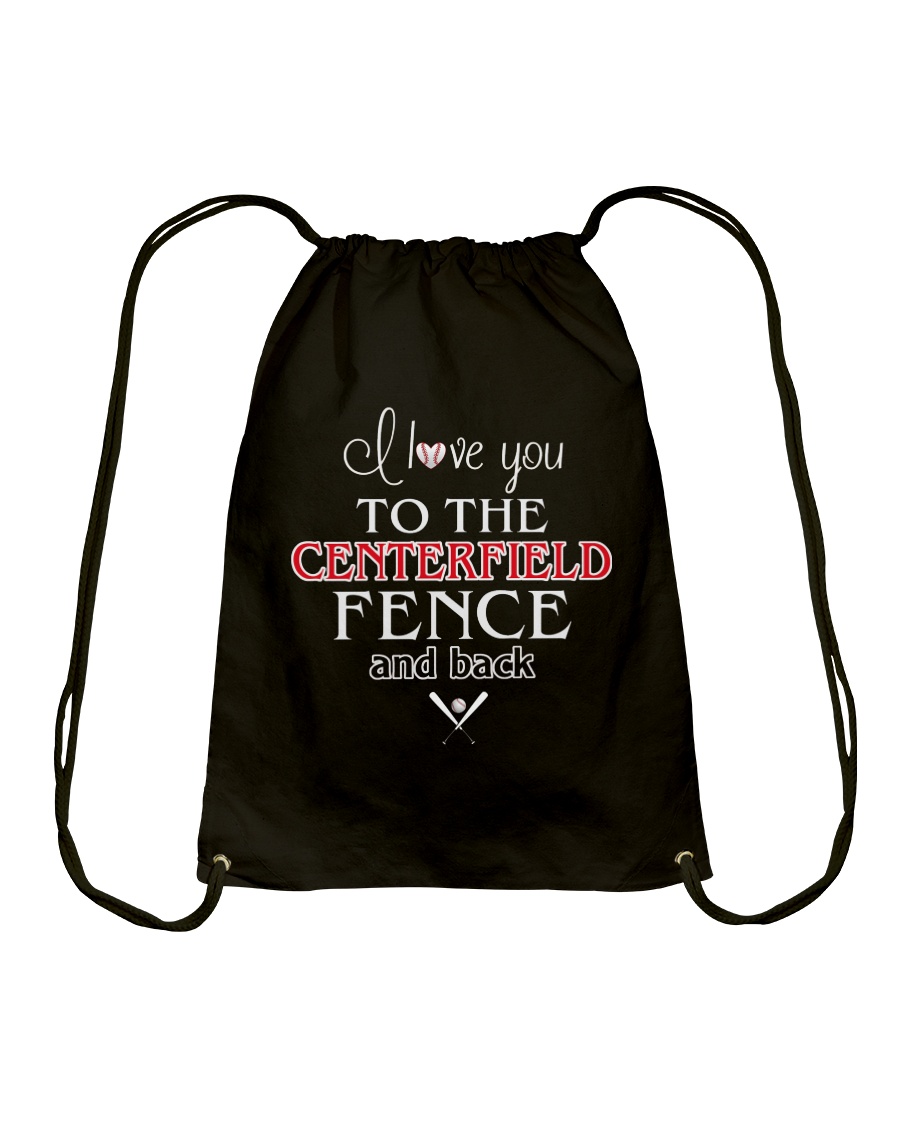 I Love You To The Centerfield Fence and Back Drawstring Bag