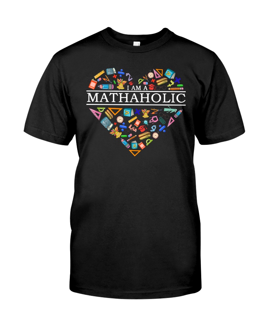 I Am A Mathaholic Classic T-Shirt