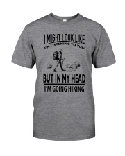 Hiking - I Might Look Like Classic T-Shirt thumbnail