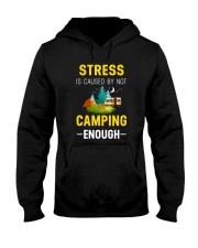 Stress is caused by not camping enough Hooded Sweatshirt thumbnail