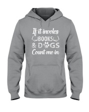 If It Involes Books And Dogs Hooded Sweatshirt front