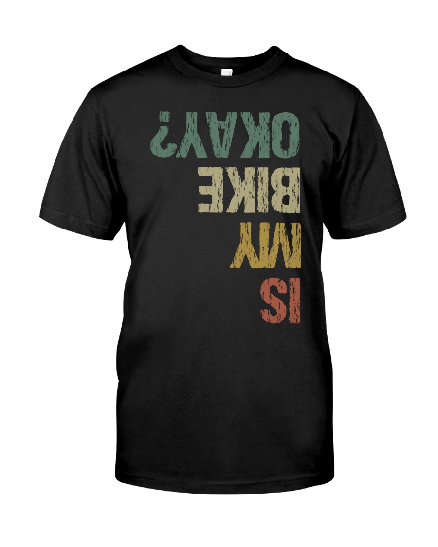 Motorcycle Is My Bike Ok Vintage Classic T-Shirt