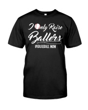 Baseball- I only raise ballers Classic T-Shirt thumbnail