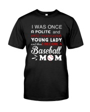 I Was Once A Polite And Baseball Classic T-Shirt thumbnail