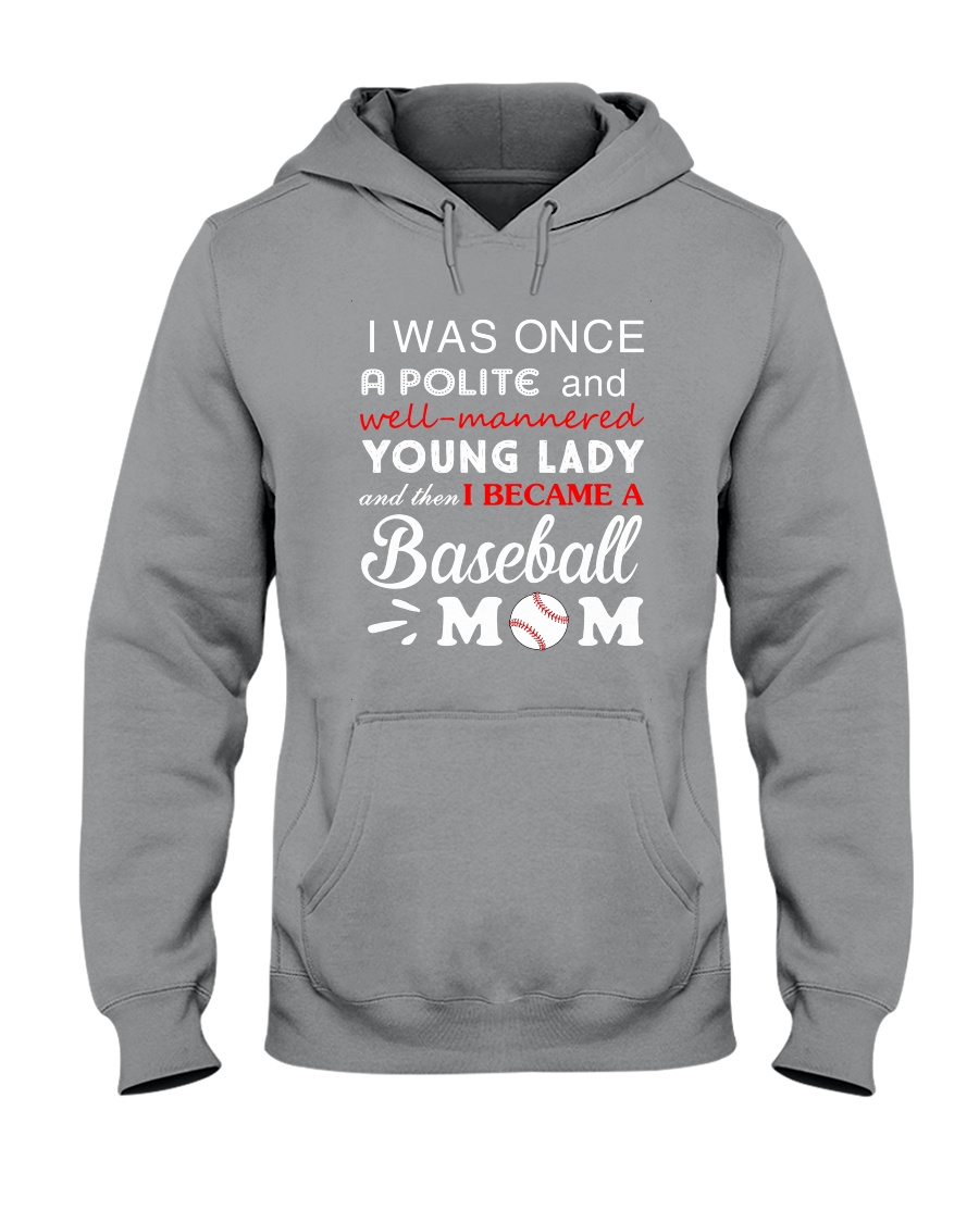 I Was Once A Polite And Baseball Hooded Sweatshirt