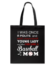 I Was Once A Polite And Baseball Tote Bag thumbnail
