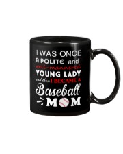 I Was Once A Polite And Baseball Mug thumbnail