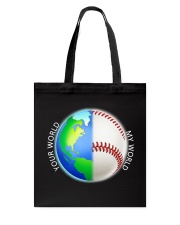 Baseball Your World My World Tote Bag thumbnail