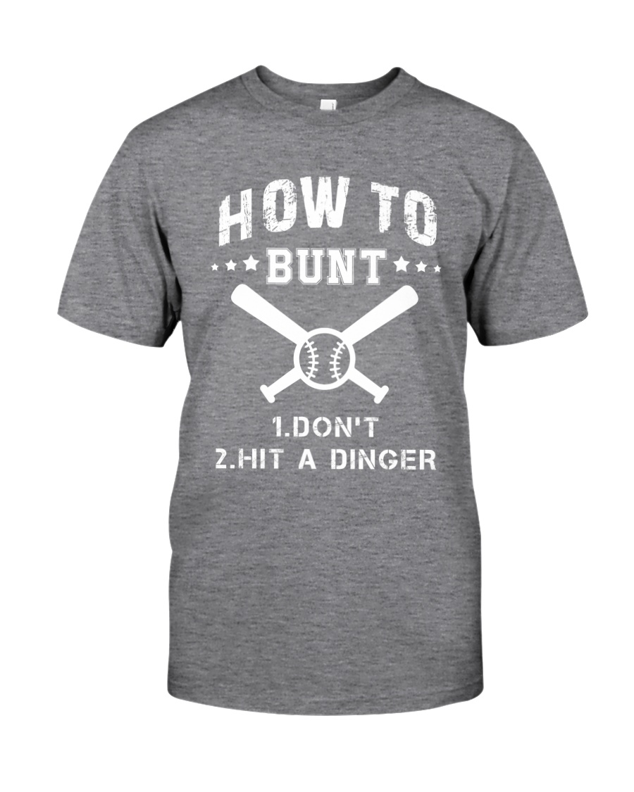 How To Bunt Classic T-Shirt