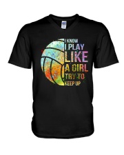 I Know I Play Volleyball Like A Girl V-Neck T-Shirt thumbnail
