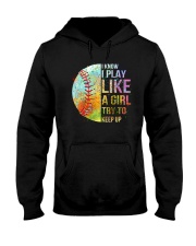 I Know I Play Soft Like A Girl Hooded Sweatshirt front