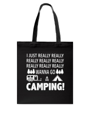 I Just Really Wanna Go Camping Tote Bag thumbnail