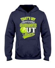 That's my awesome granddaughter out there Hooded Sweatshirt thumbnail