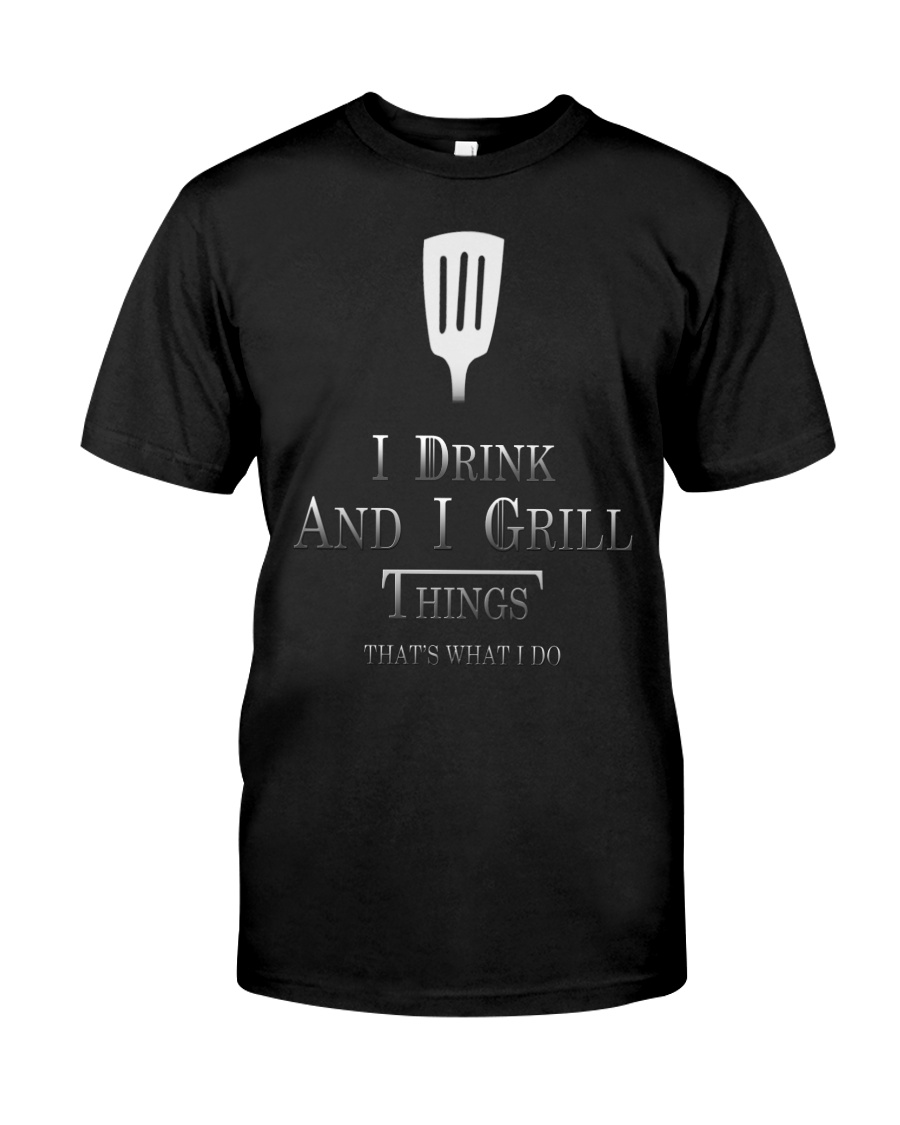 Cooking- I drink and i grill Classic T-Shirt