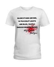 Blood Stains Are Red Ladies T-Shirt front