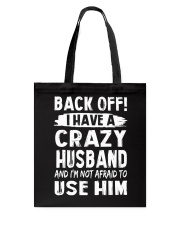 Back Off - Crazy Husband Tote Bag thumbnail