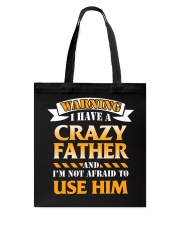 Warning Crazy Father Tote Bag thumbnail