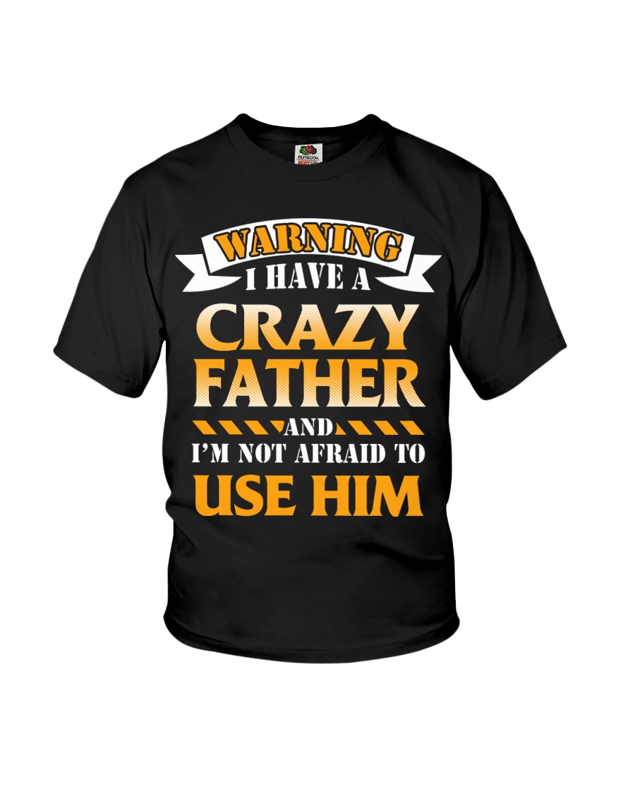 Warning Crazy Father Youth T-Shirt