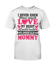 I Knew Love Until Someone Called Me Mommy Classic T-Shirt thumbnail