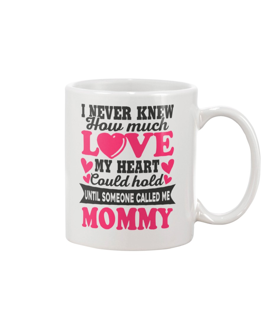 I Knew Love Until Someone Called Me Mommy Mug