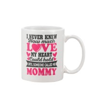 I Knew Love Until Someone Called Me Mommy Mug front