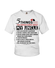 5 THINGS YOU SHOULD KNOW ABOUT MY UNCLE Youth T-Shirt front
