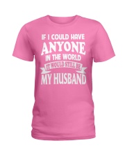 I Have My Husband Ladies T-Shirt front