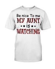 BE NICE TO ME MY AUNT IS WATCHING Premium Fit Mens Tee thumbnail