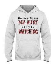 BE NICE TO ME MY AUNT IS WATCHING Hooded Sweatshirt thumbnail