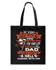 Dad Is Coming After You Tote Bag thumbnail