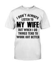 I DON'T ALWAYS LISTEN TO MY WIFE Classic T-Shirt tile