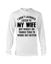 I DON'T ALWAYS LISTEN TO MY WIFE Long Sleeve Tee thumbnail