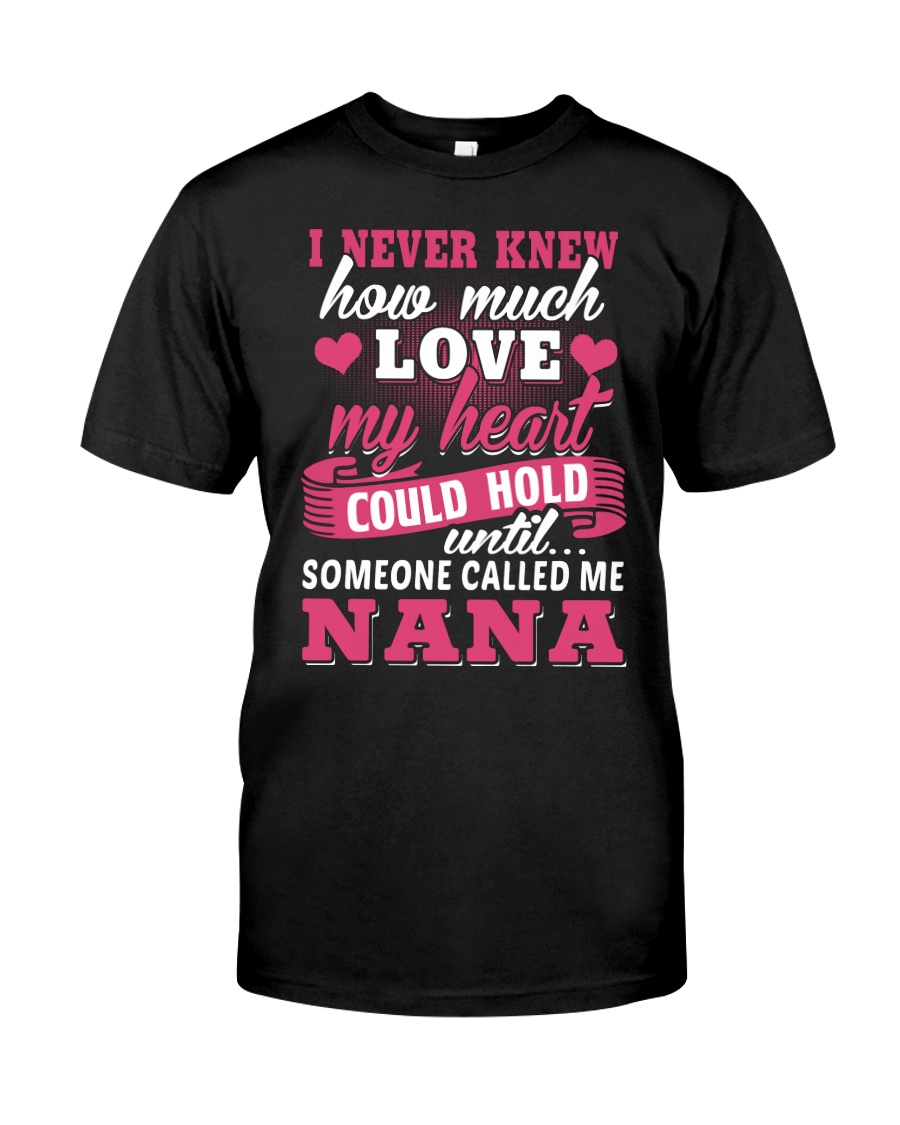 I Knew Someone Called Me Nana Classic T-Shirt