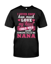 I Knew Someone Called Me Nana Classic T-Shirt front