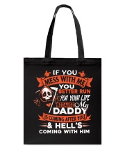 Daddy Is Coming After You Tote Bag tile