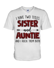 I HAVE TWO TITLES SISTER AND AUNTIE V-Neck T-Shirt thumbnail