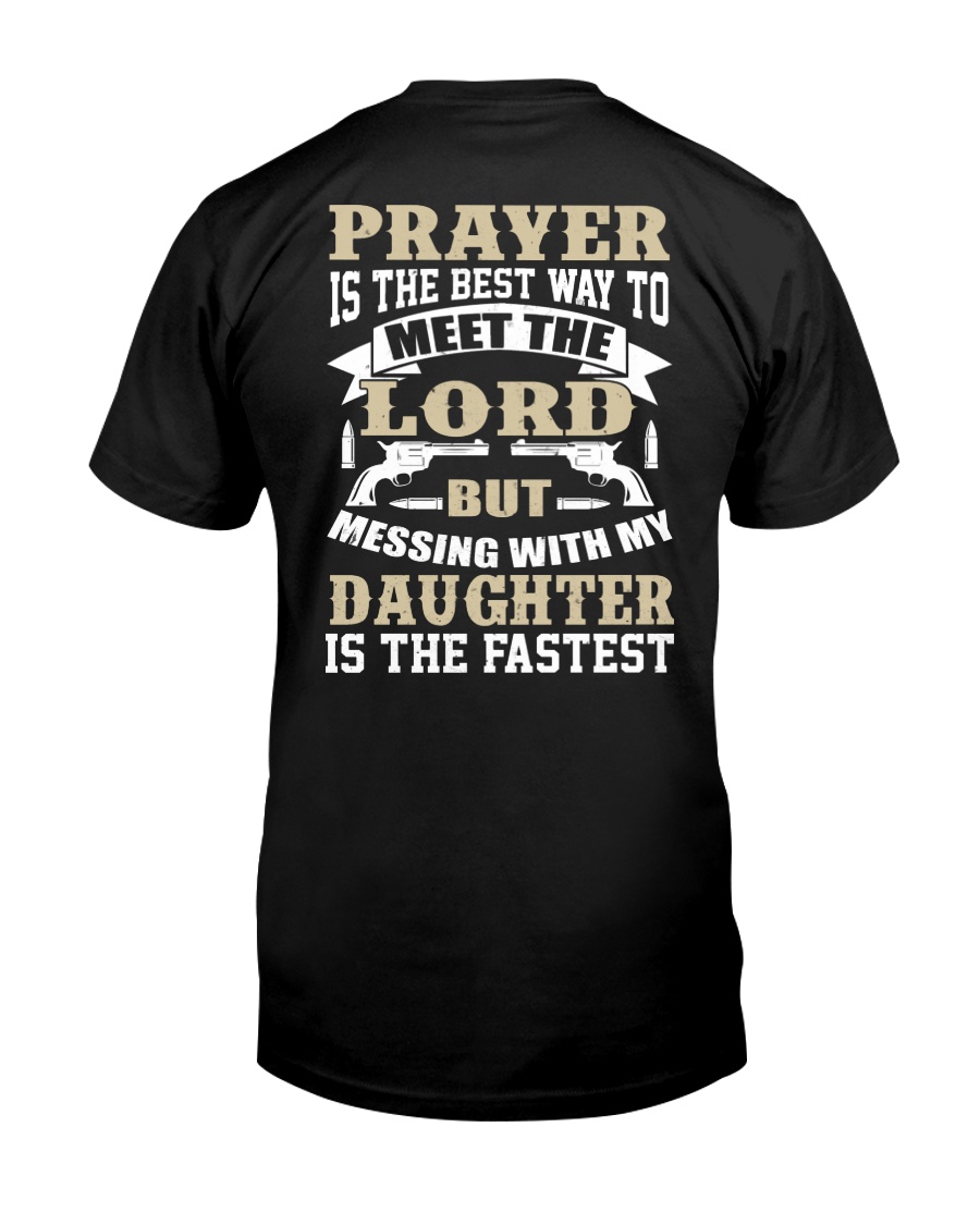 Messing With My Daughter Classic T-Shirt